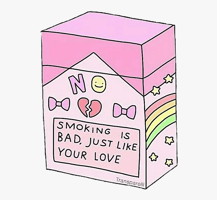Smoking Is Bad Just Like Your Love, HD Png Download, Free Download