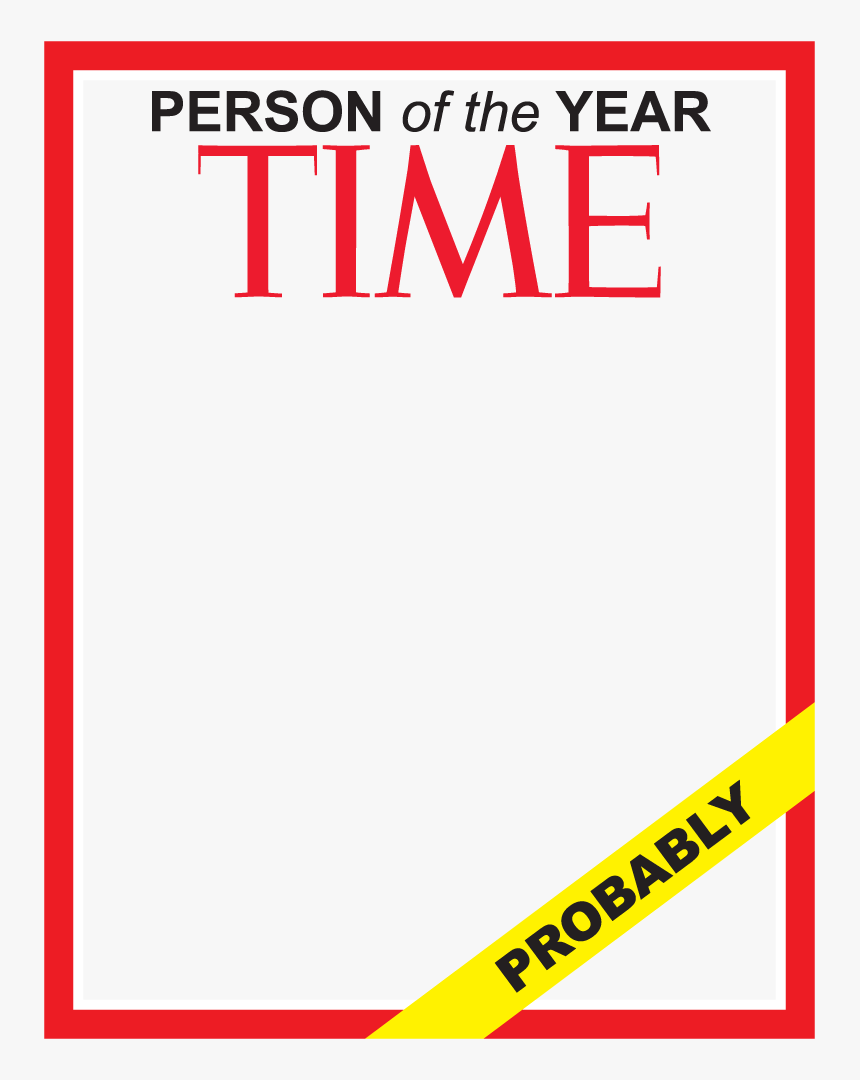 Make Yourself The Probably Time Person Of The Year - Time Magazine, HD Png Download, Free Download