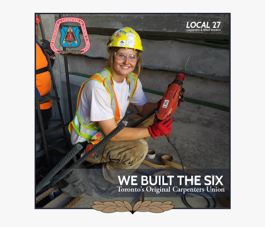 Carpenters Local 27, Carpenter Girl With Carpentry - Local 27 Carpenters Union, HD Png Download, Free Download