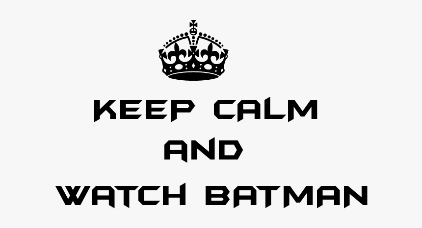 Keep Calm And Watch Batman Png - Tiara, Transparent Png, Free Download